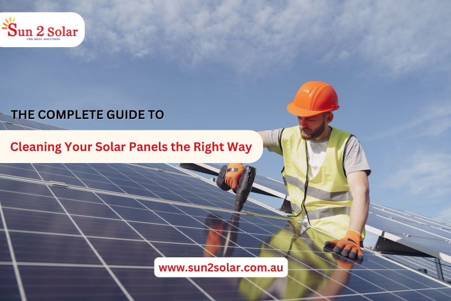 Cleaning Solar Panels the Right Way for Maximum Efficiency- sun 2 solar
