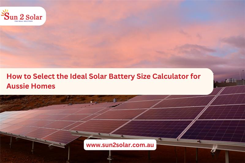 Solar battery size calculator for Australian homes – choose the right battery with Sun 2 Solar's expert guide.
